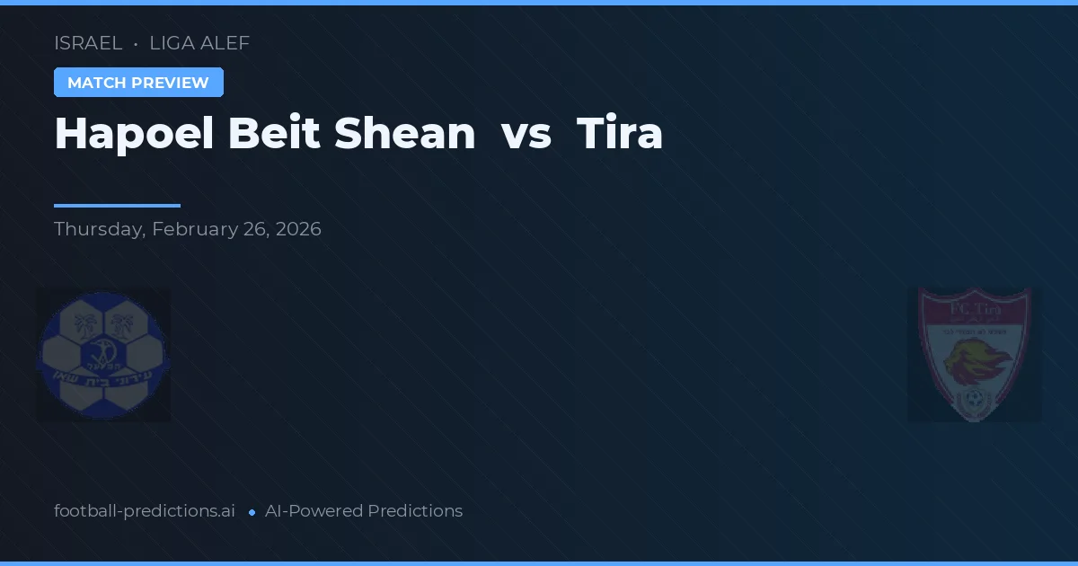 Hapoel Beit She'an vs Tira — pronóstico y previa del partido