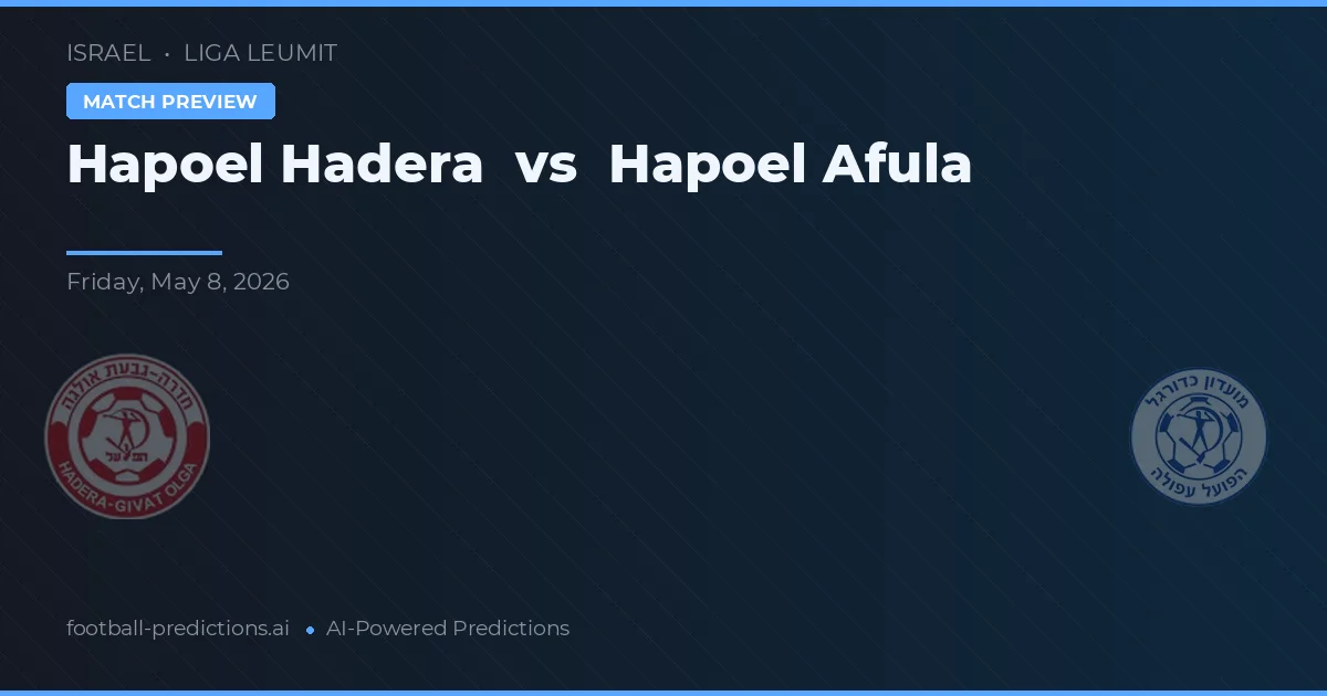 Hapoel Hadera vs Hapoel Afula — pronóstico y previa del partido