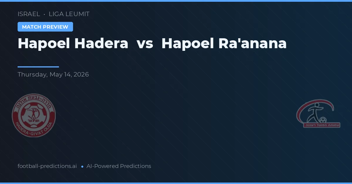 Hapoel Hadera vs Hapoel Ra'anana — pronóstico y previa del partido