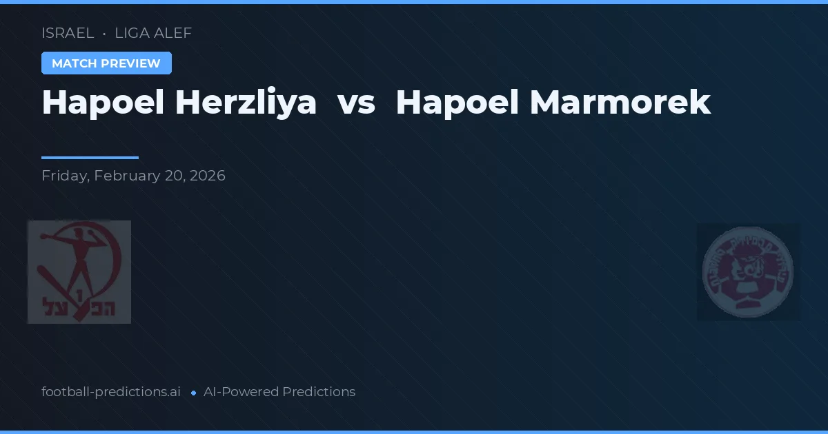 Hapoel Herzliya vs Hapoel Marmorek — pronóstico y previa del partido