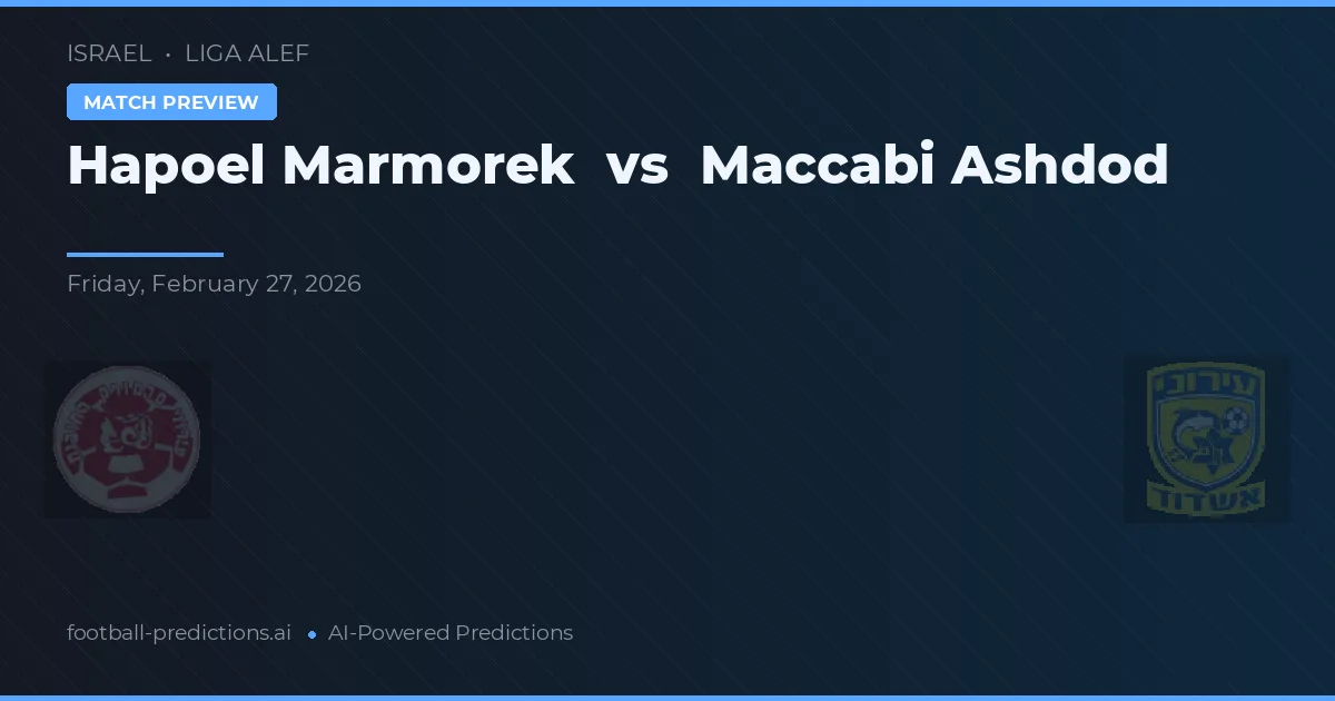 Hapoel Marmorek vs Maccabi Ashdod — pronóstico y previa del partido