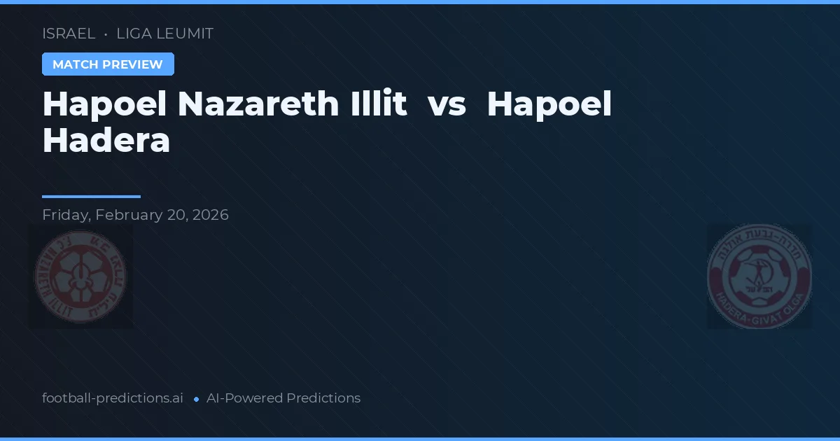 Hapoel Nazareth Illit vs Hapoel Hadera — pronóstico y previa del partido