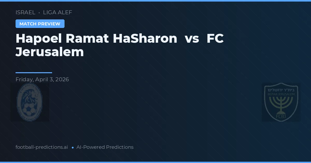 Hapoel Ramat HaSharon vs FC Jerusalén — pronóstico y previa del partido