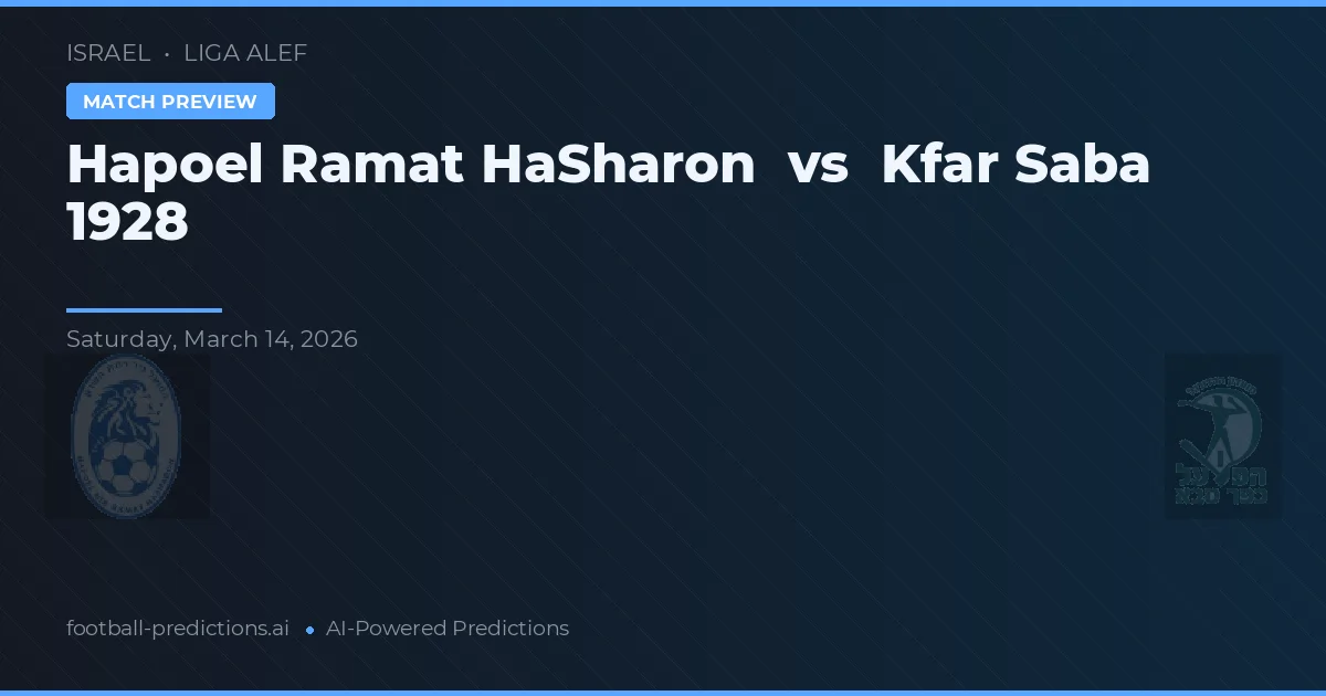 Hapoel Ramat HaSharon vs Kfar Saba 1928 — pronóstico y previa del partido