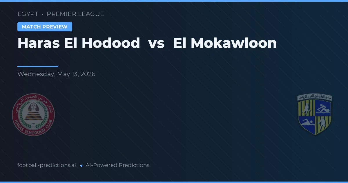 Haras El Hodood vs El Mokawloon — pronóstico y previa del partido
