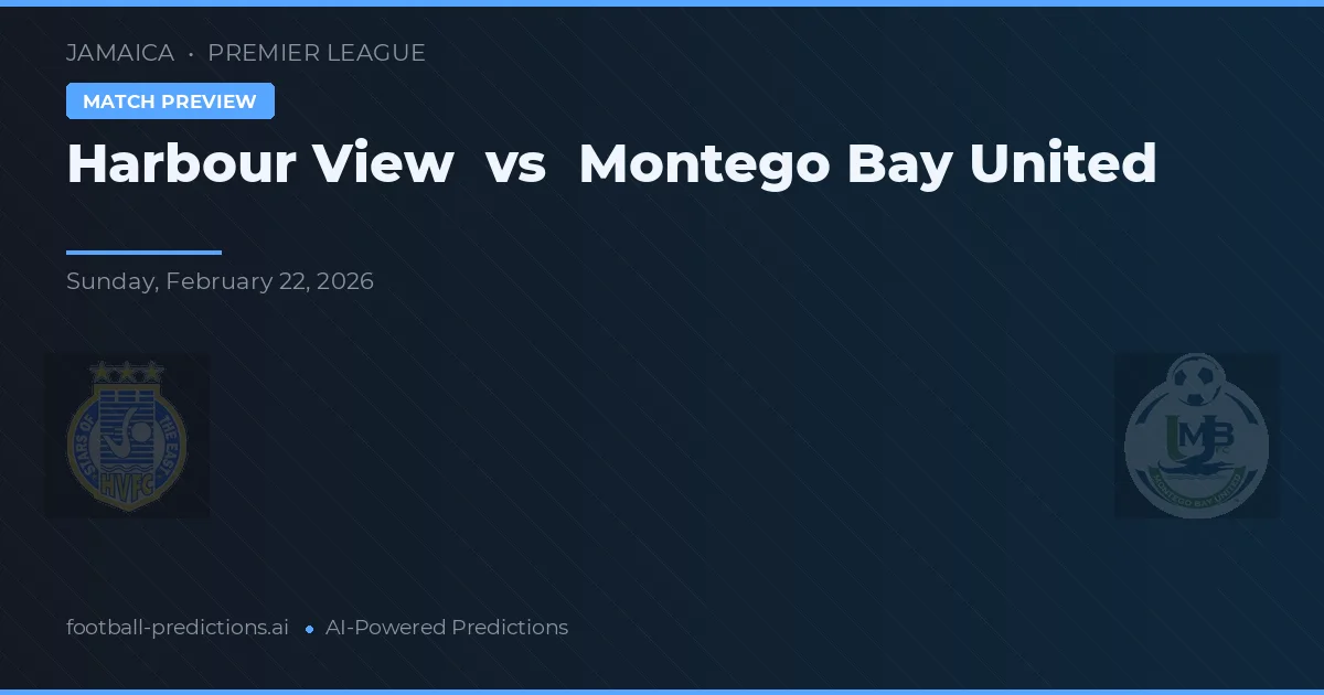 Harbour View vs Montego Bay United — pronóstico y previa del partido