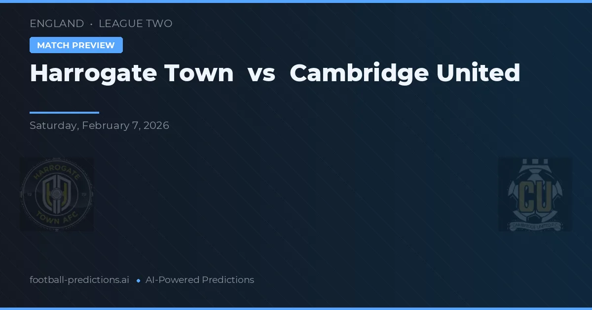 Harrogate Town vs Cambridge United — pronóstico y previa del partido