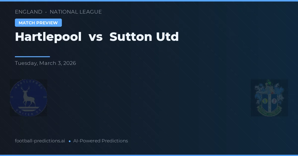 Hartlepool United vs Sutton Utd — pronóstico y previa del partido