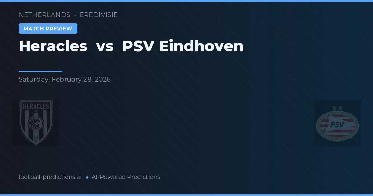 Heracles Almelo vs PSV Eindhoven — pronóstico y previa del partido