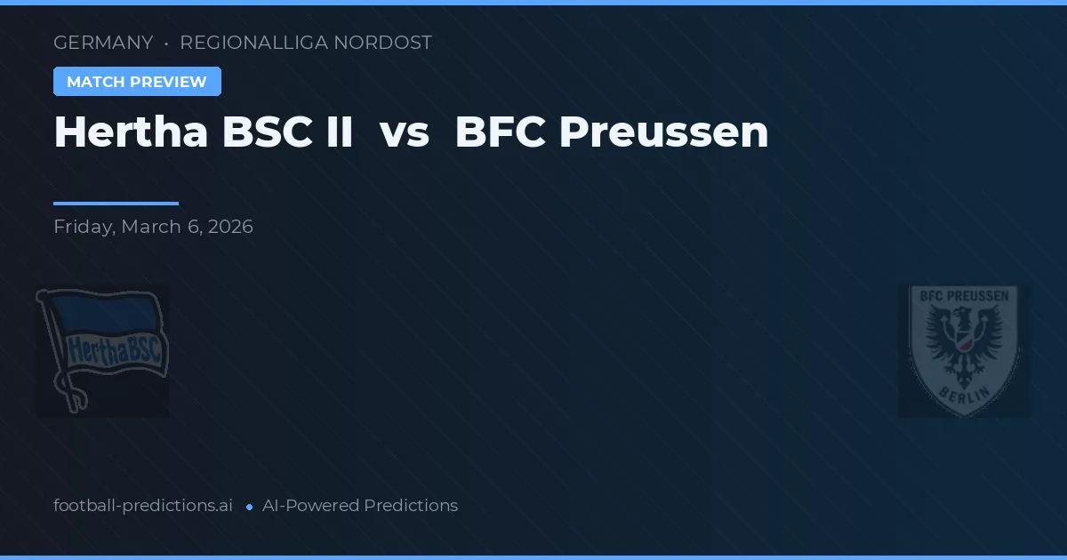 Hertha BSC II vs BFC Preußen — pronóstico y previa del partido