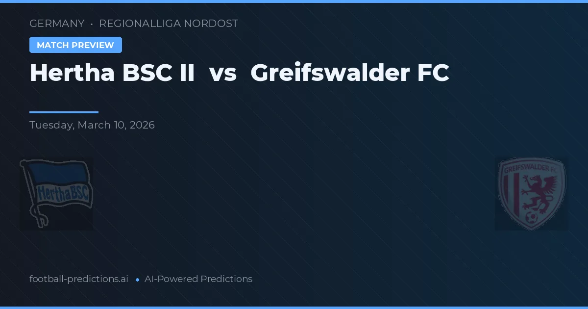 Hertha BSC II vs Greifswalder FC — pronóstico y previa del partido