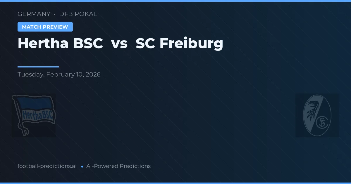 Hertha BSC vs SC Freiburg — pronóstico y previa del partido