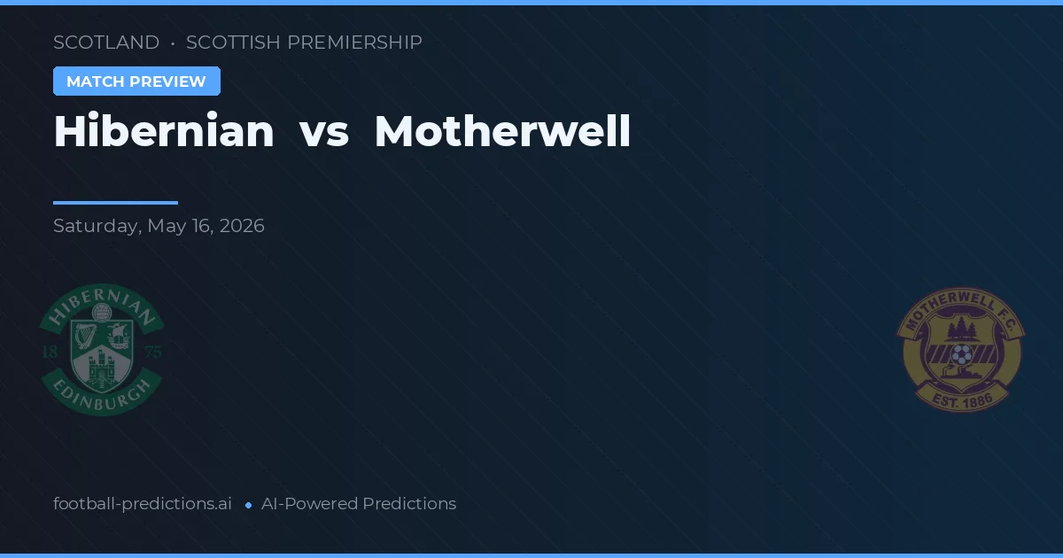 Hibernian vs Motherwell — pronóstico y previa del partido