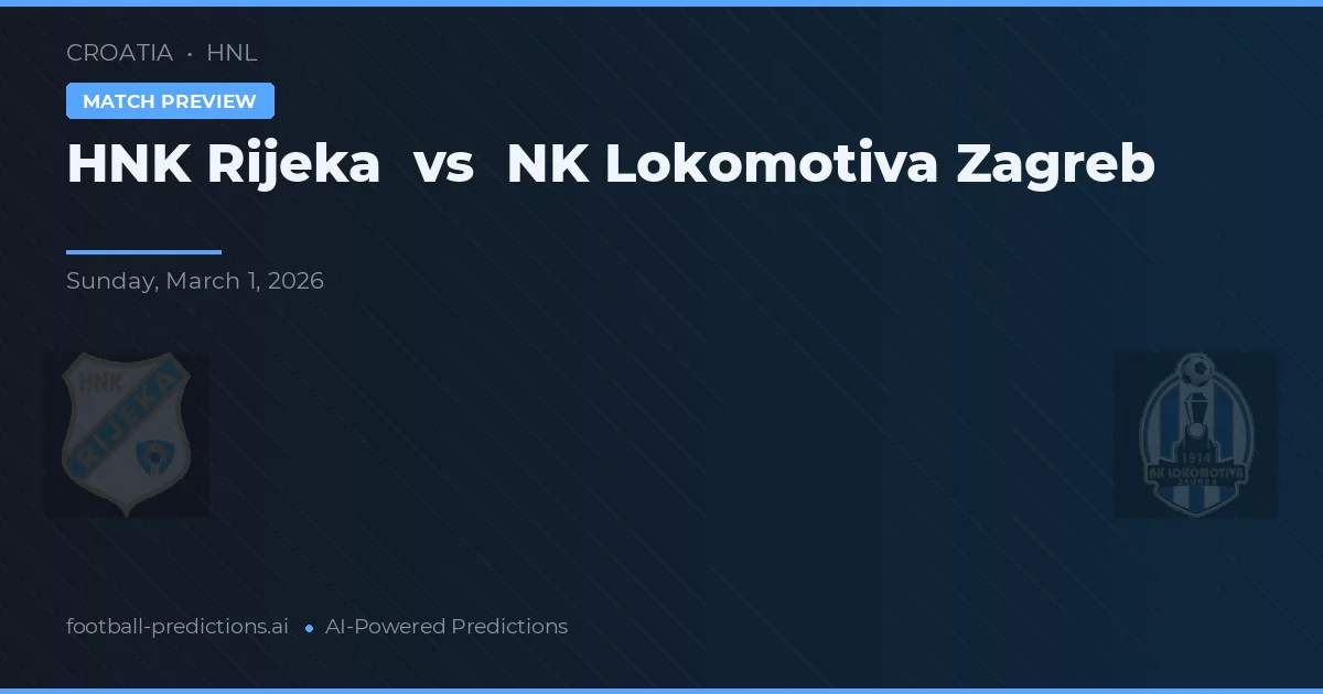HNK Rijeka vs NK Lokomotiva Zagreb — pronóstico y previa del partido