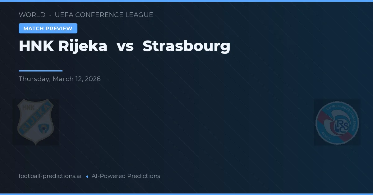 HNK Rijeka vs Estrasburgo — pronóstico y previa del partido