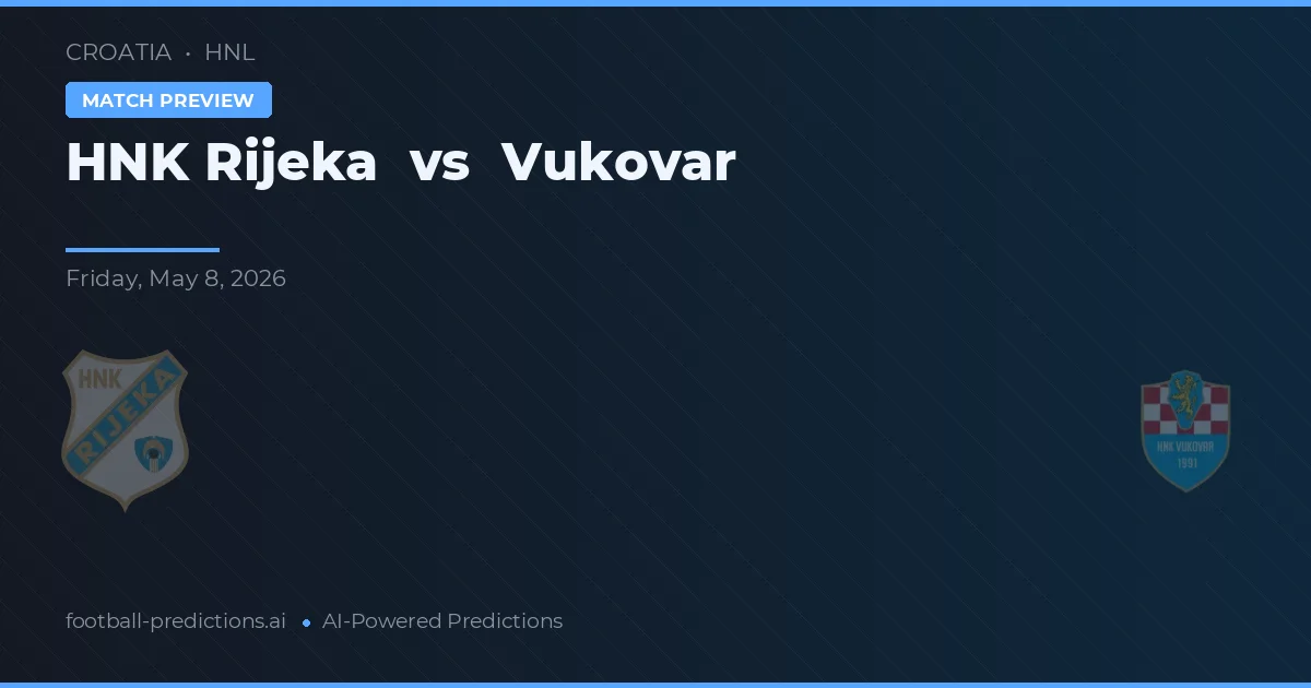 HNK Rijeka vs Vukovar — pronóstico y previa del partido
