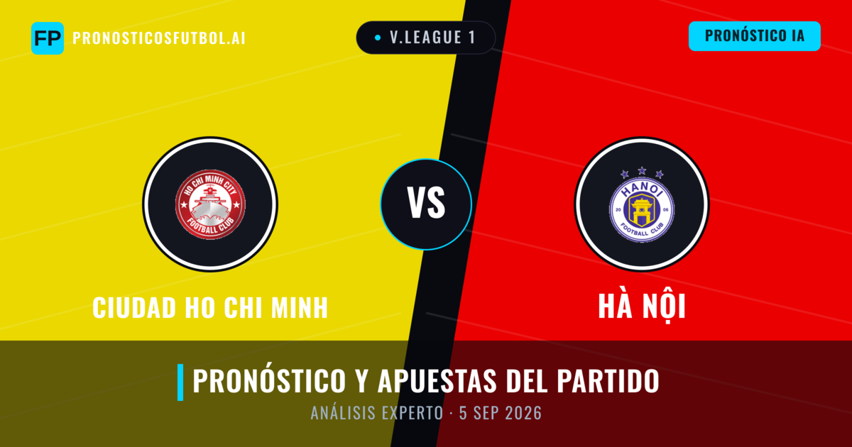 Ciudad Ho Chi Minh vs Hà Nội — pronóstico y previa del partido