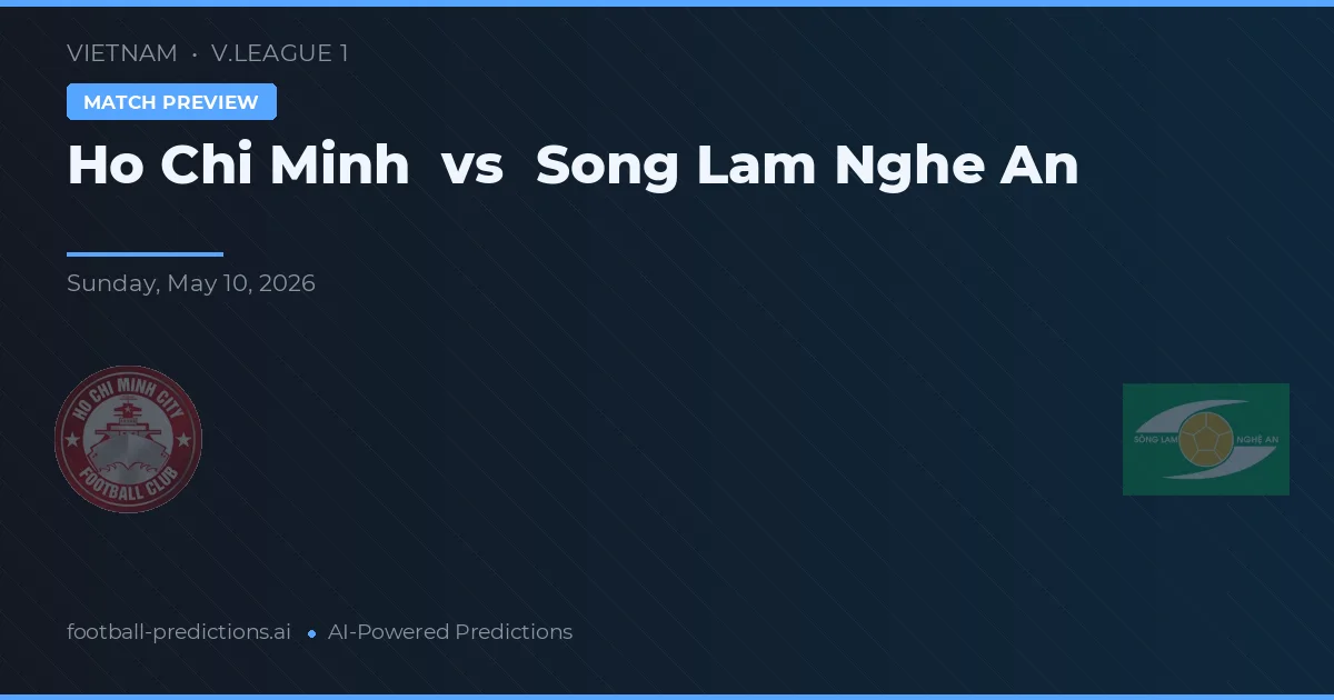 Ciudad Ho Chi Minh vs Sông Lam Nghệ An — pronóstico y previa del partido