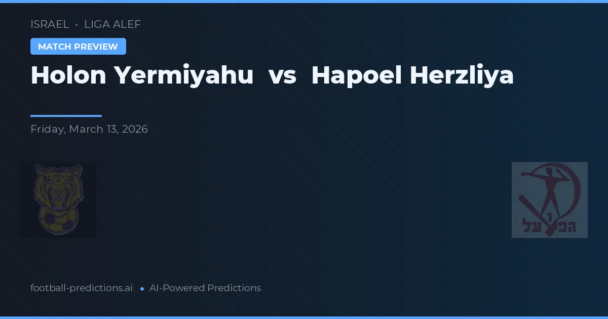 Holon Yermiyahu vs Hapoel Herzliya — pronóstico y previa del partido