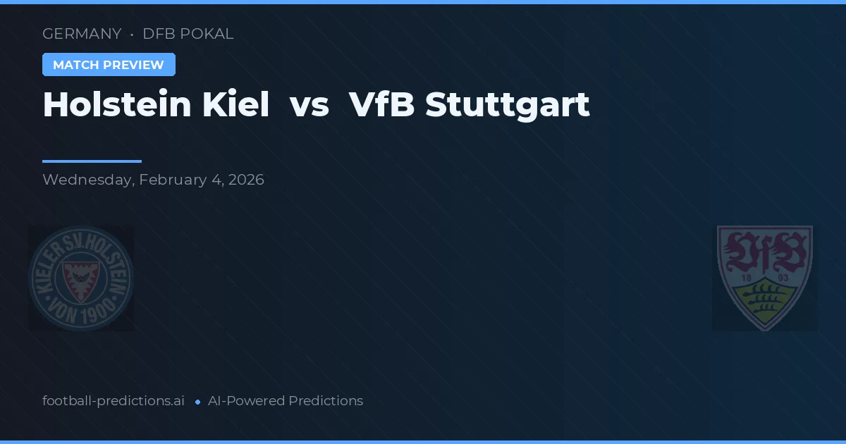Holstein Kiel vs VfB Stuttgart — pronóstico y previa del partido