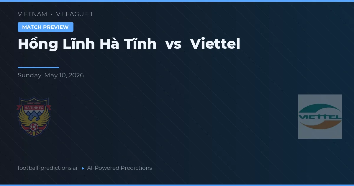 Hồng Lĩnh Hà Tĩnh vs Viettel — pronóstico y previa del partido