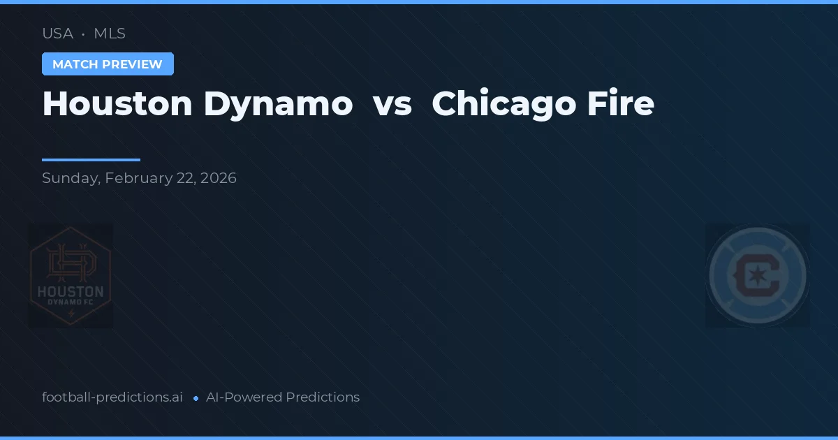 Houston Dynamo vs Chicago Fire — pronóstico y previa del partido