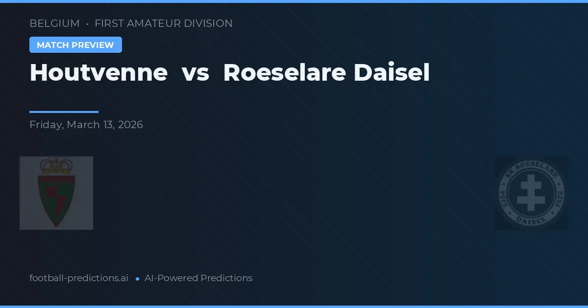 Houtvenne vs Roeselare Daisel — pronóstico y previa del partido