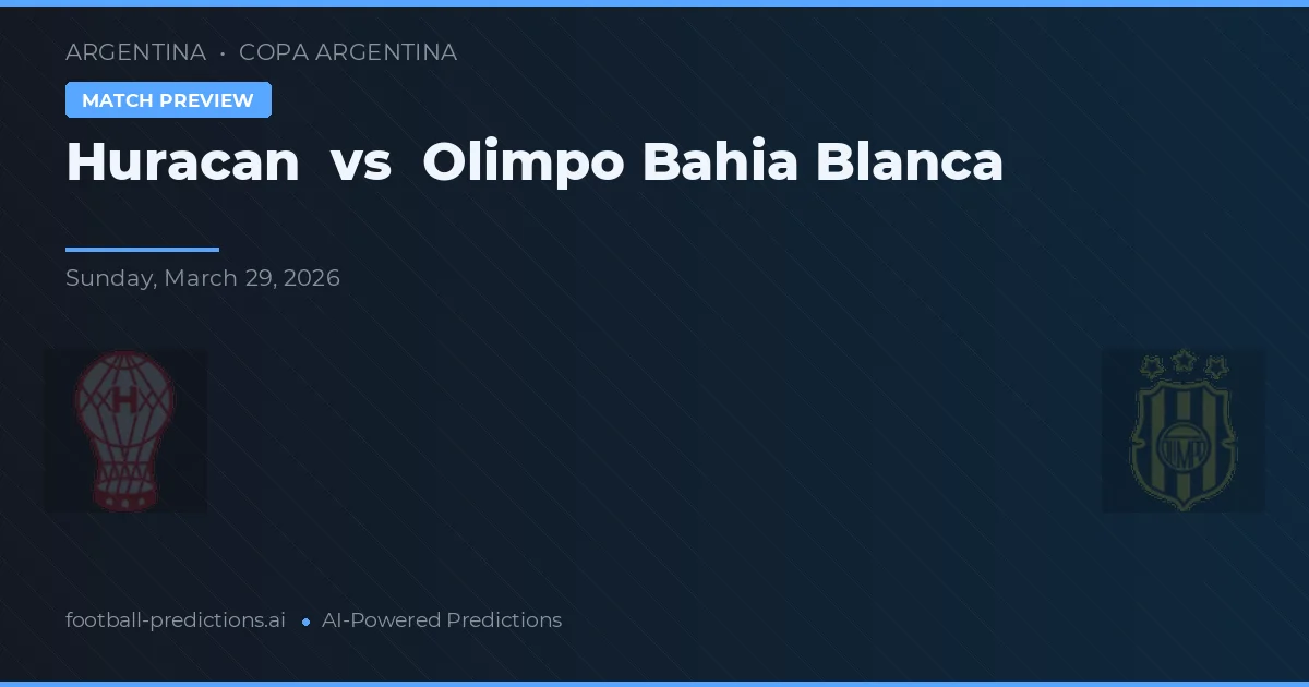 Huracán vs Olimpo Bahía Blanca — pronóstico y previa del partido