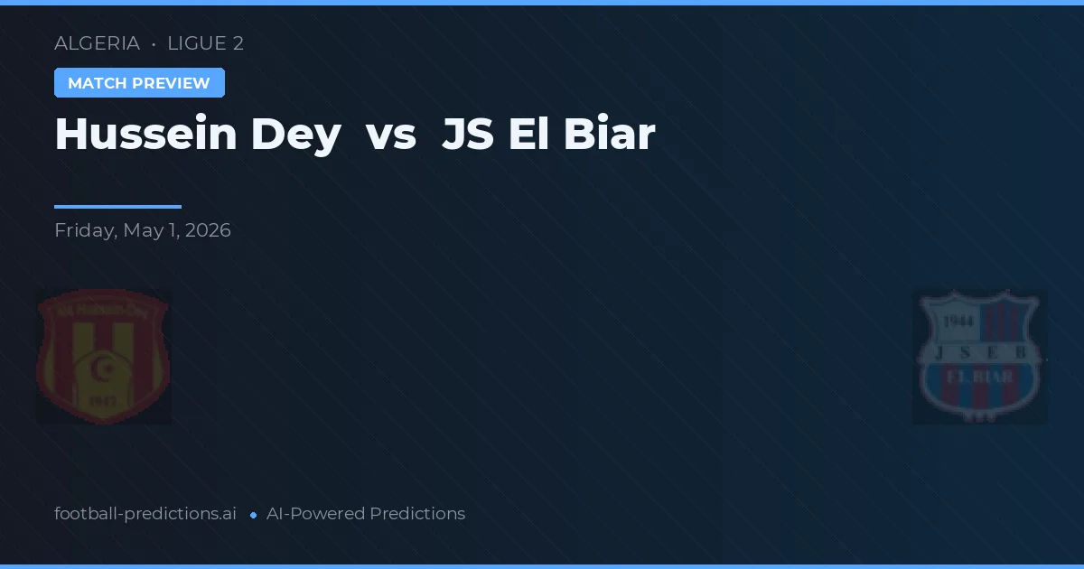 Hussein Dey vs JS El Biar — pronóstico y previa del partido