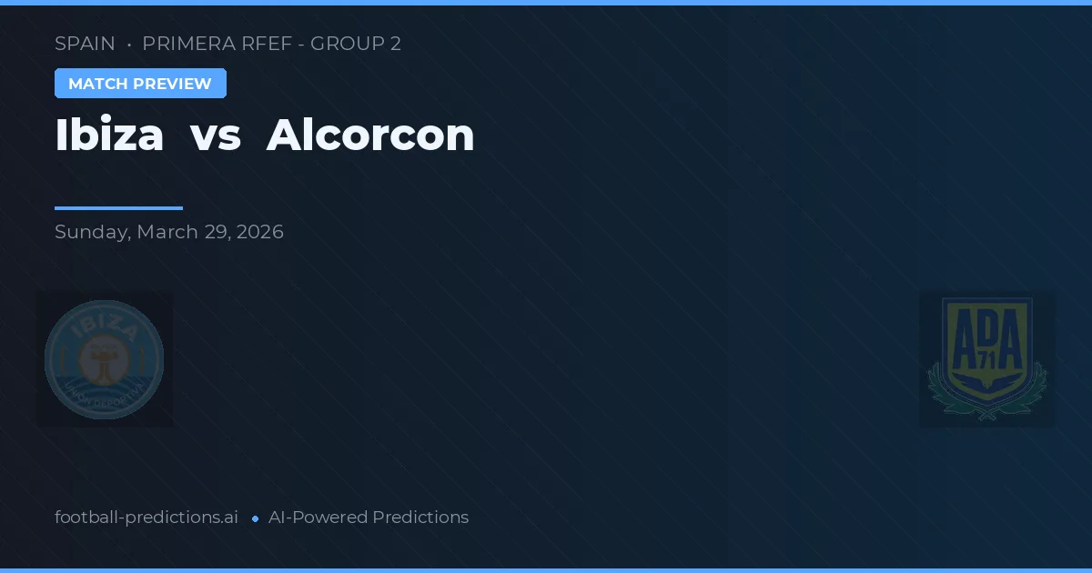 Ibiza vs Alcorcón — pronóstico y previa del partido