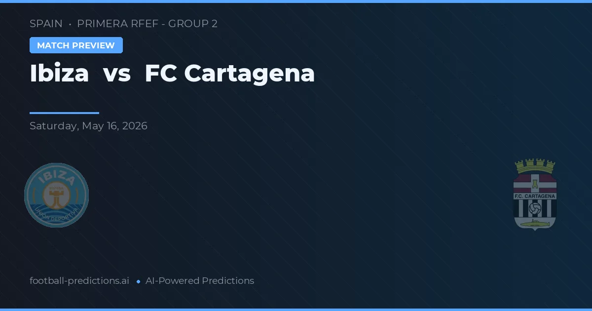 Ibiza vs FC Cartagena — pronóstico y previa del partido
