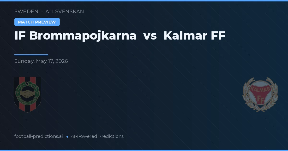 IF Brommapojkarna vs Kalmar FF — pronóstico y previa del partido