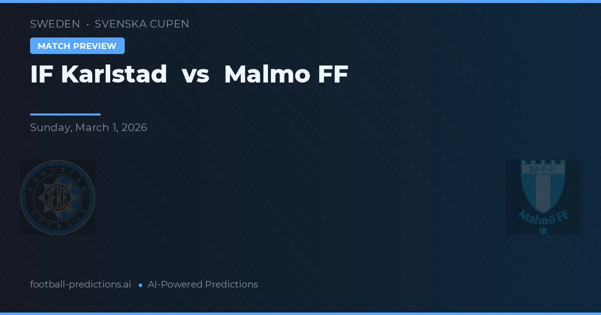 IF Karlstad vs Malmö FF — pronóstico y previa del partido