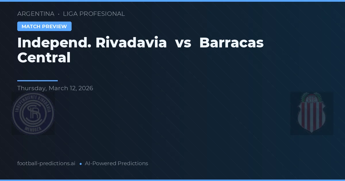 Independiente Rivadavia vs Barracas Central — pronóstico y previa del partido