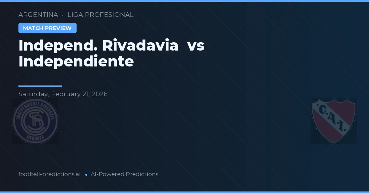 Independiente Rivadavia vs Independiente — pronóstico y previa del partido
