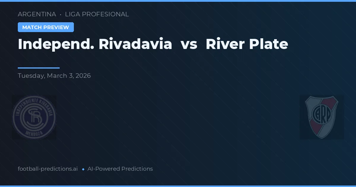 Independiente Rivadavia vs River Plate — pronóstico y previa del partido