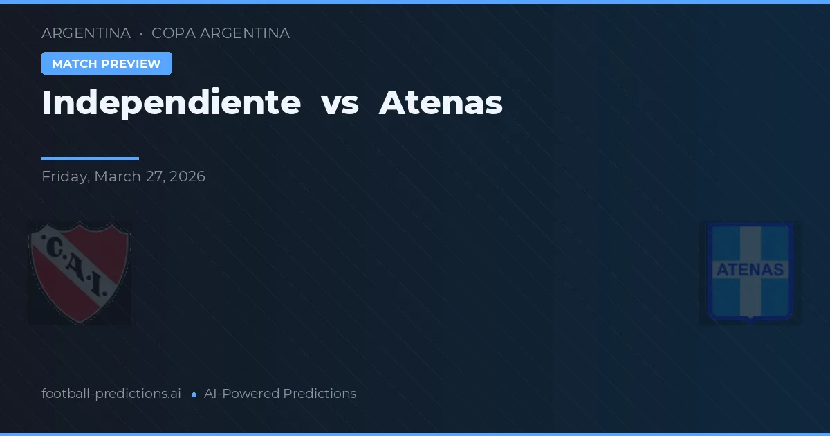 Independiente vs Atenas — pronóstico y previa del partido