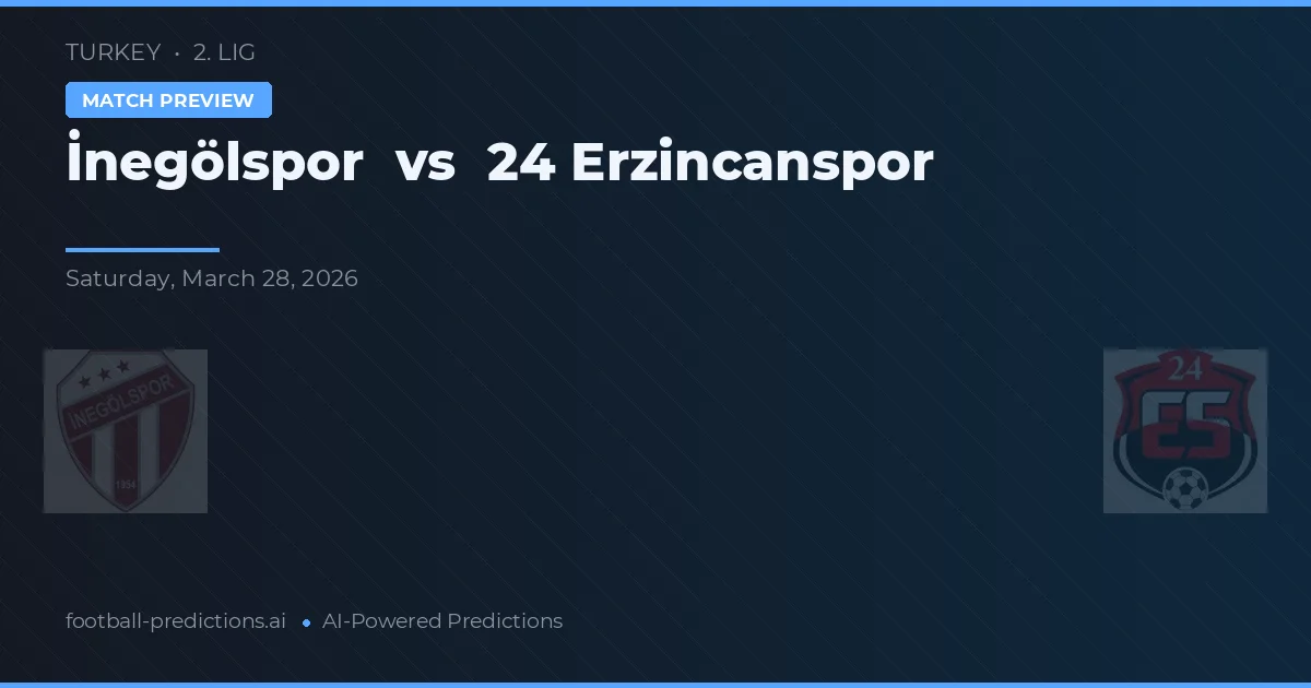 İnegölspor vs 24 Erzincanspor — pronóstico y previa del partido