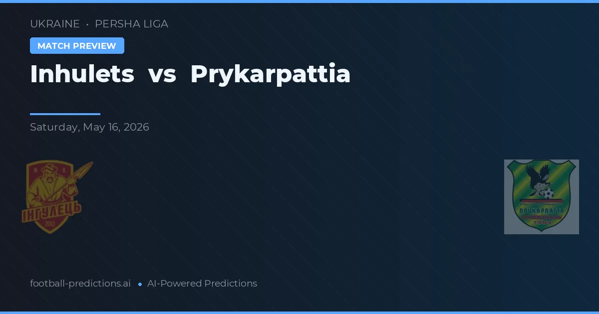 Inhulets vs Prykarpattia — pronóstico y previa del partido