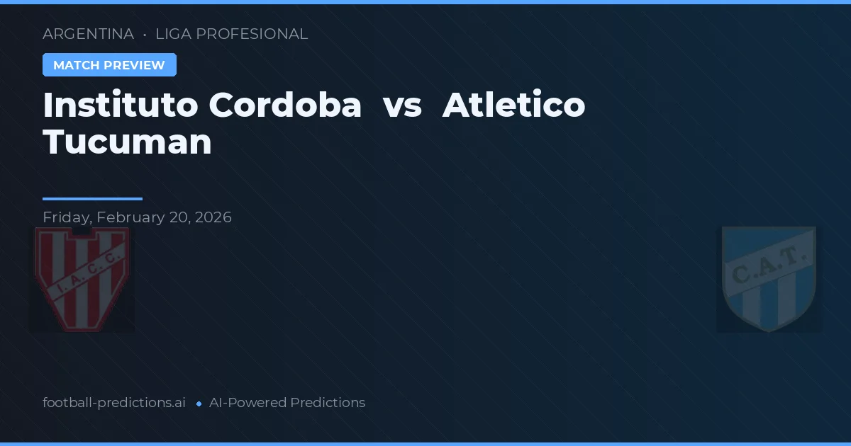 Instituto Córdoba vs Atlético Tucumán — pronóstico y previa del partido