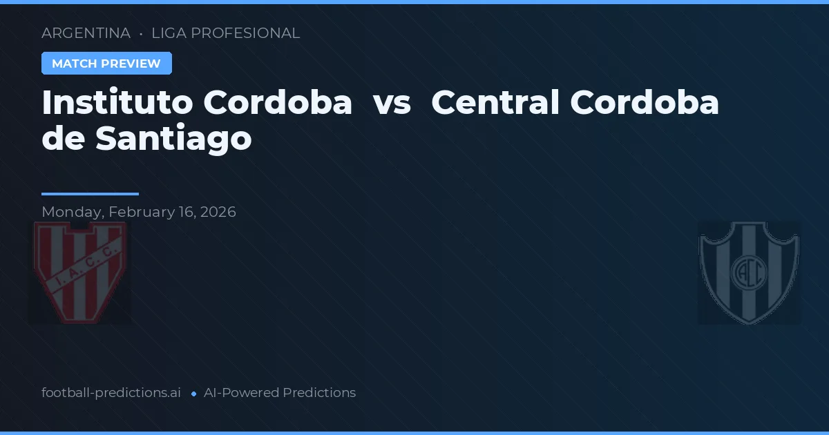 Instituto Córdoba vs Córdoba Central de Santiago — pronóstico y previa del partido