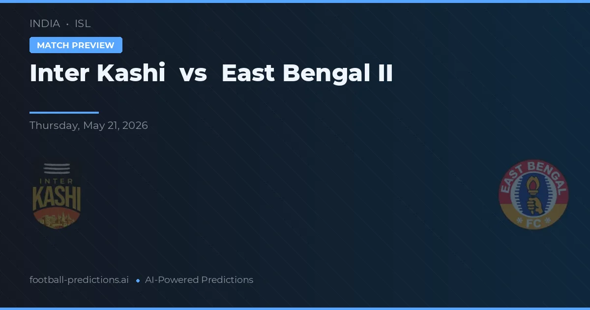 Inter Kashi vs East Bengal II — pronóstico y previa del partido