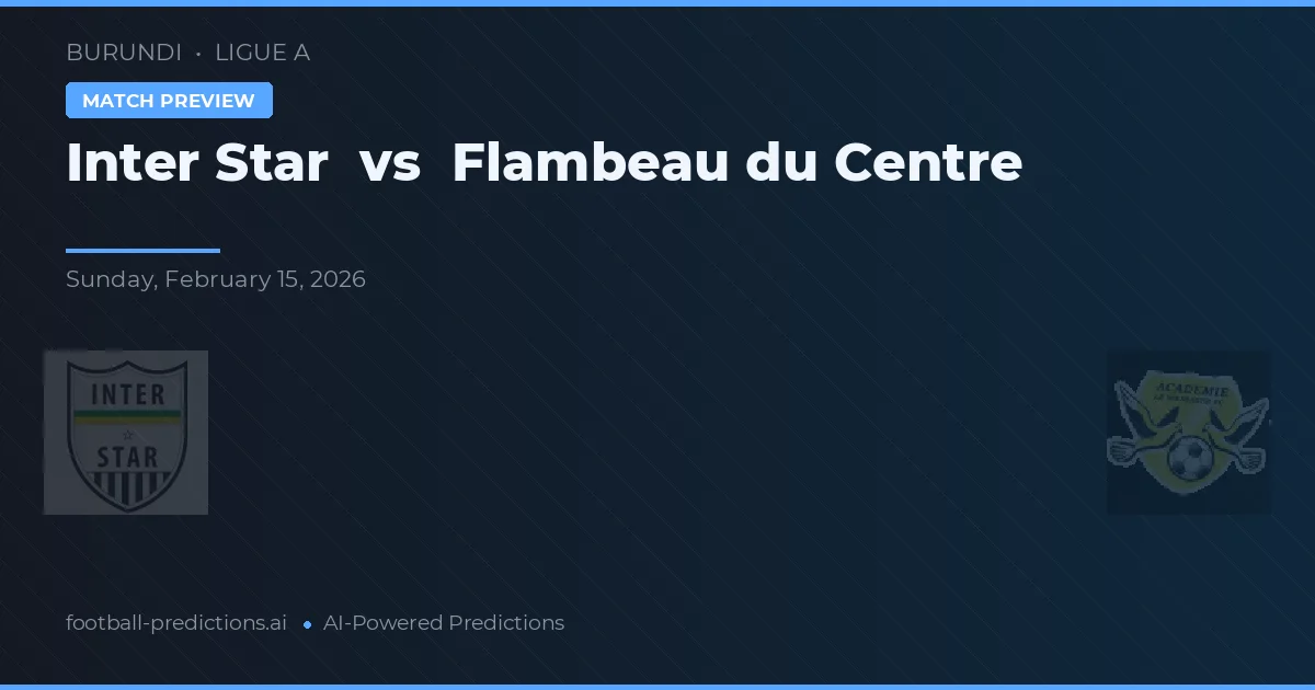 Inter Star vs Flambeau du Centre — pronóstico y previa del partido