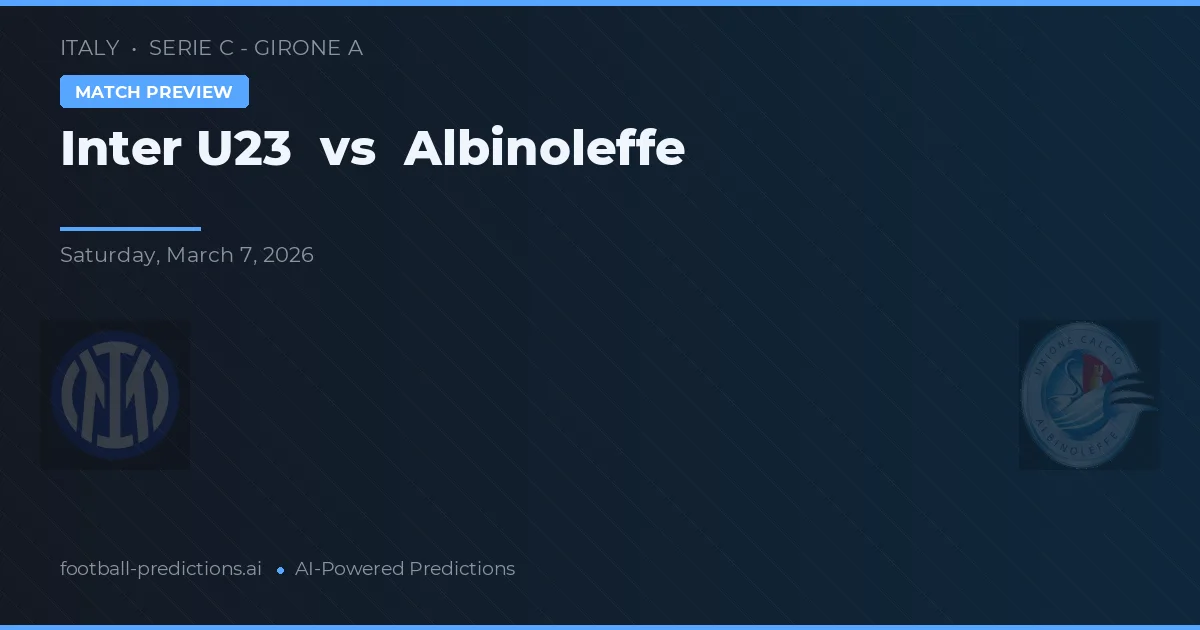 Inter U23 vs Albinoleffe — pronóstico y previa del partido