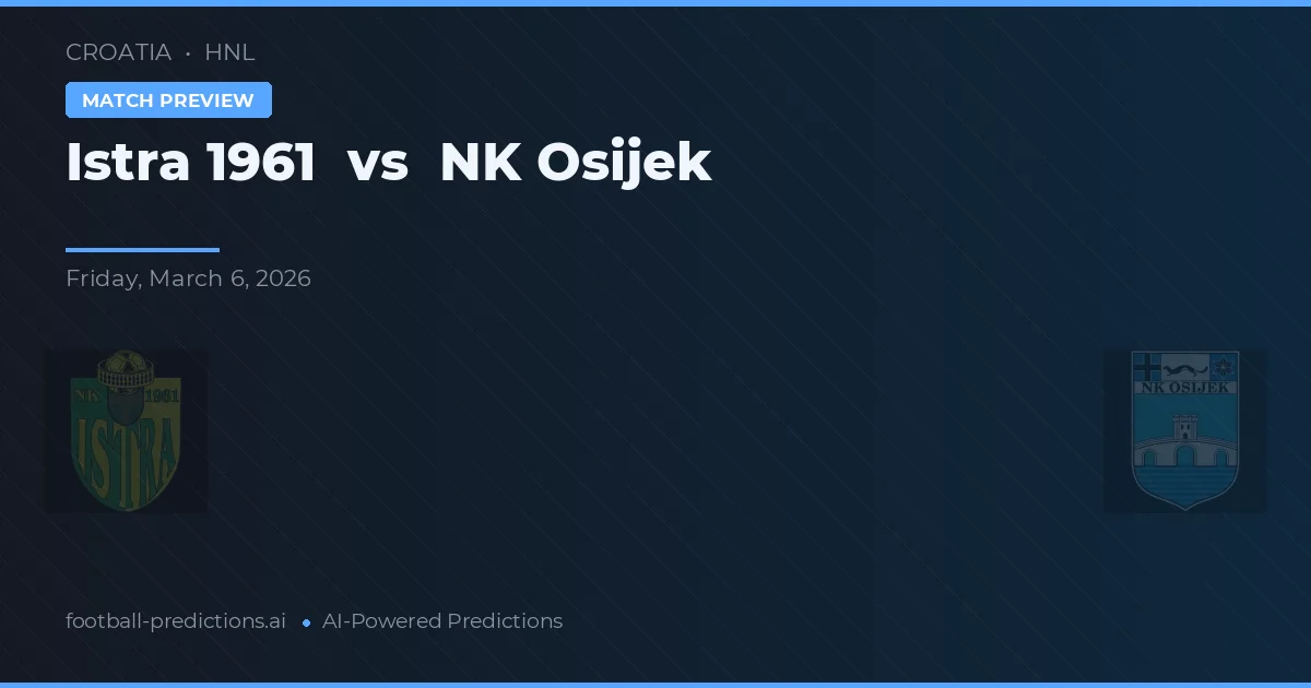 Istra 1961 vs NK Osijek — pronóstico y previa del partido