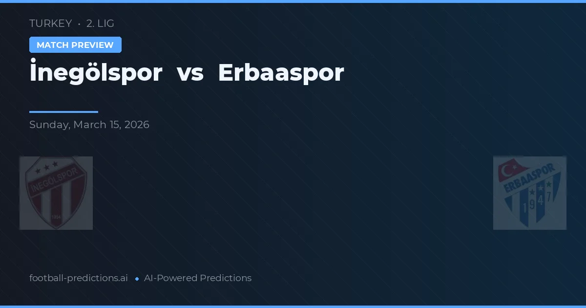 İnegölspor vs Erbaaspor — pronóstico y previa del partido