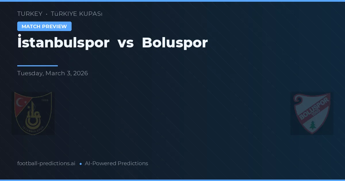 İstanbulspor vs Boluspor — pronóstico y previa del partido