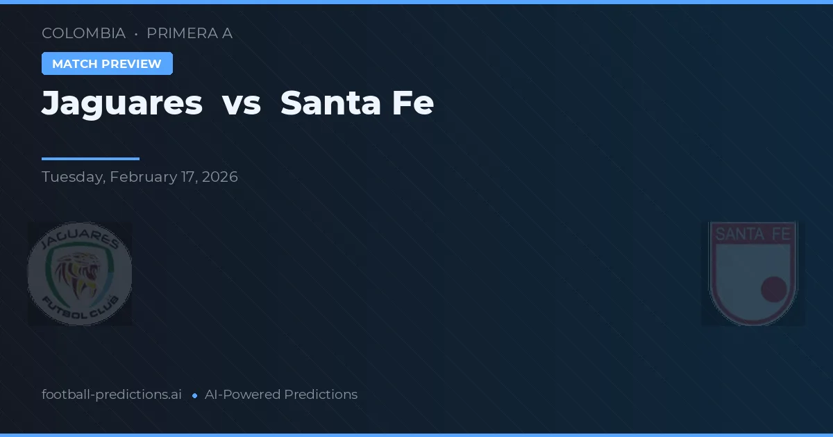Jaguares vs Santa Fe — pronóstico y previa del partido
