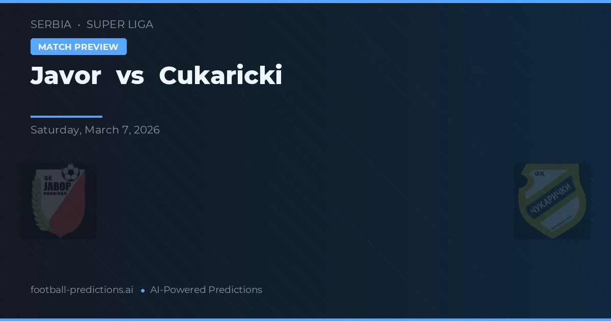 Javor vs Cukaricki — pronóstico y previa del partido
