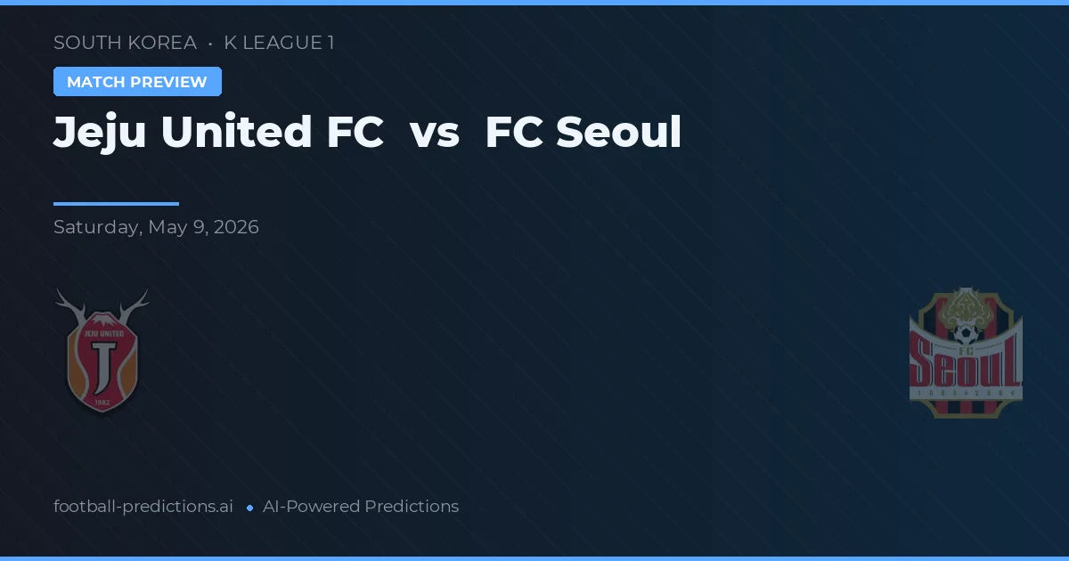 Jeju United FC vs FC Seúl — pronóstico y previa del partido